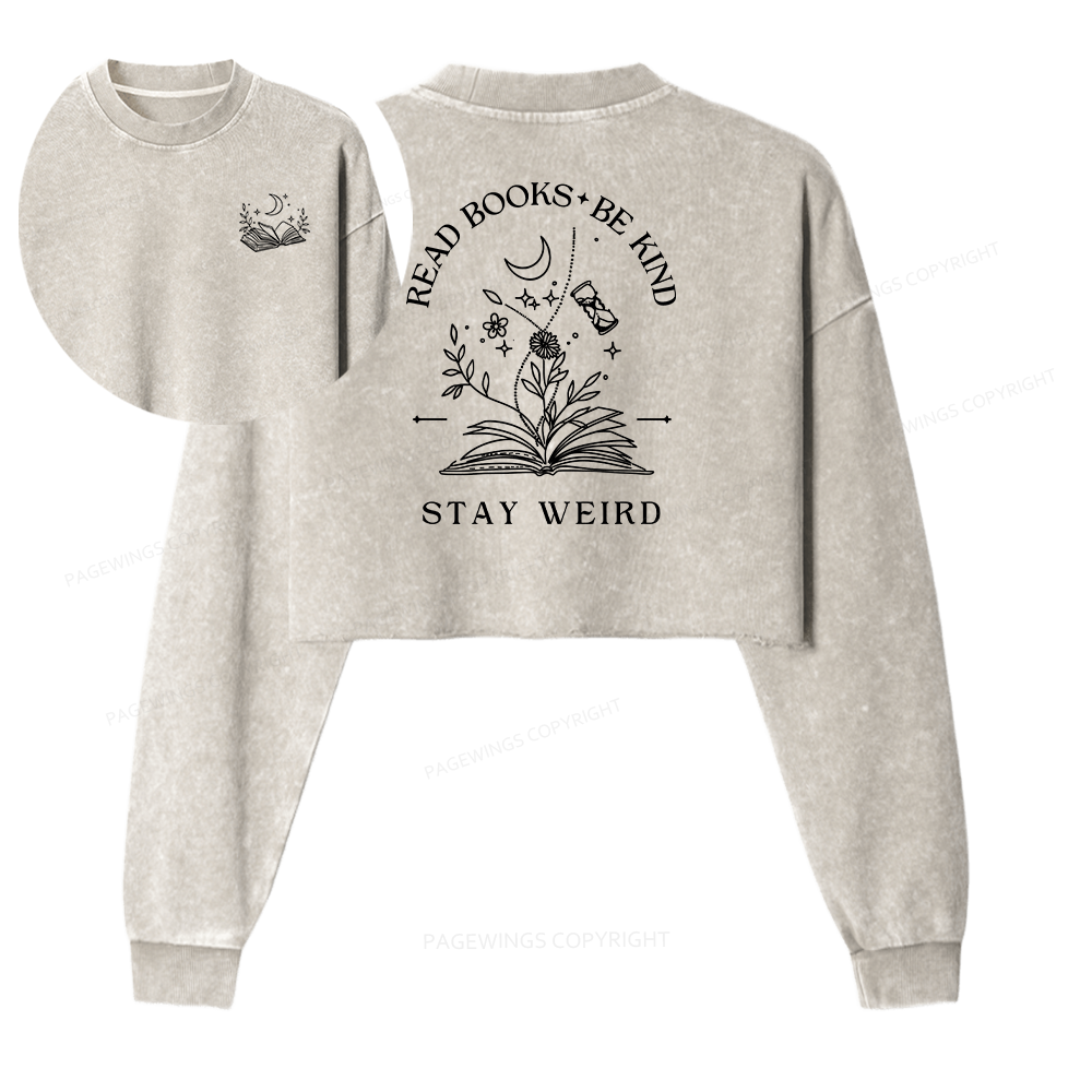 Pagewings Read Books Be Kind Stay Weird Women Washed Crop Sweatshirt