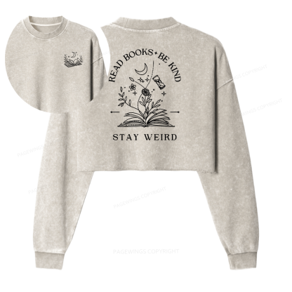 Pagewings Read Books Be Kind Stay Weird Women Washed Crop Sweatshirt