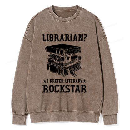 Pagewings Librarian Rockstar I Prefer Literary  Unisex Washed Sweatshirt
