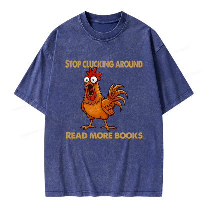 Pagewings Stop Clucking Around Read More Books Unisex Washed T-shirt