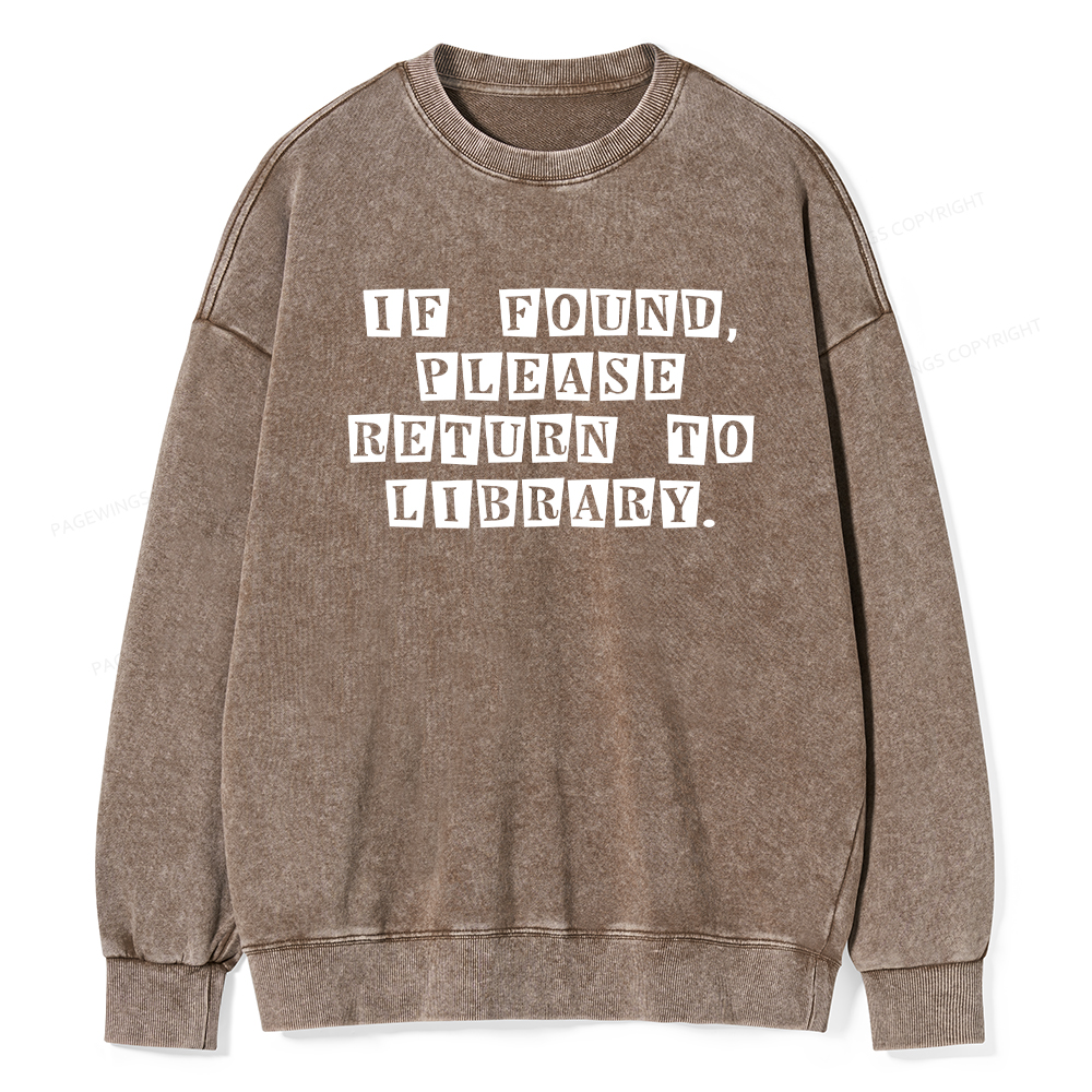 Pagewings If Found Please Return To Library  Unisex Washed Sweatshirt