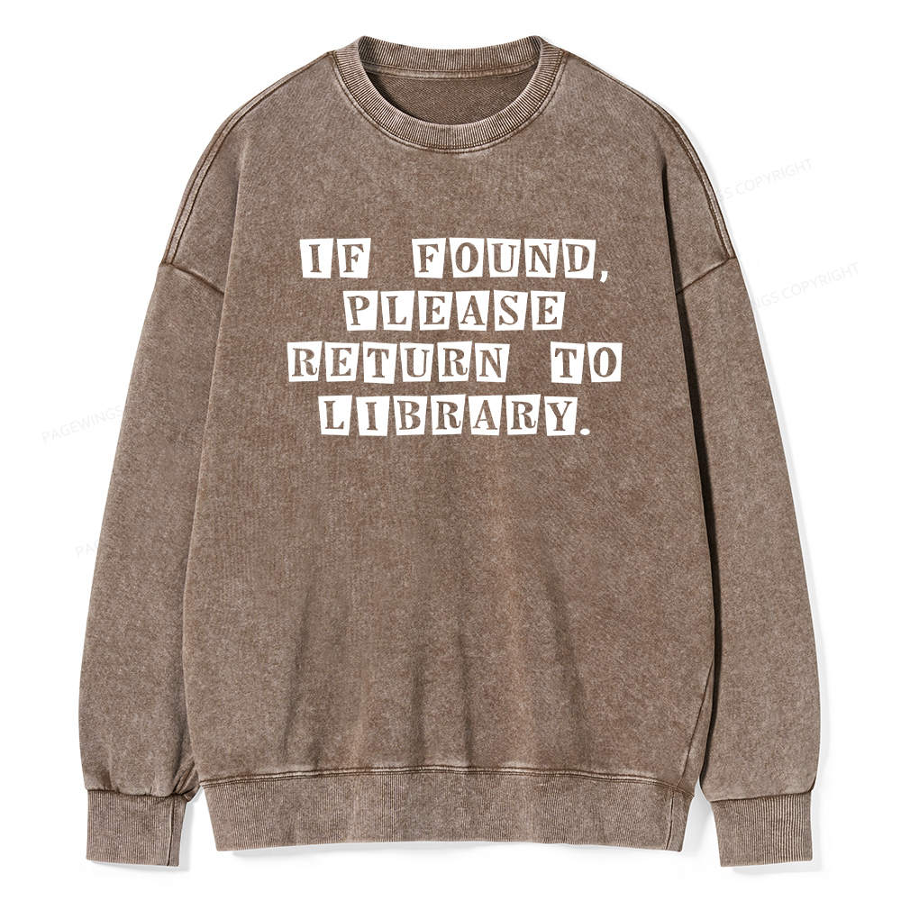 Pagewings If Found Please Return To Library  Unisex Washed Sweatshirt