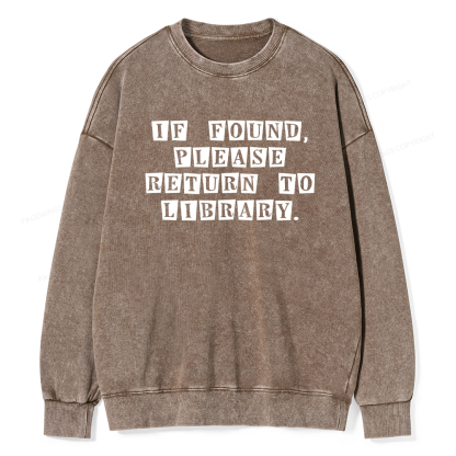 Pagewings If Found Please Return To Library  Unisex Washed Sweatshirt