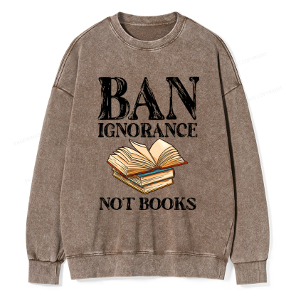 Pagewings Ban Ignorance Not Books Unisex Washed Sweatshirt
