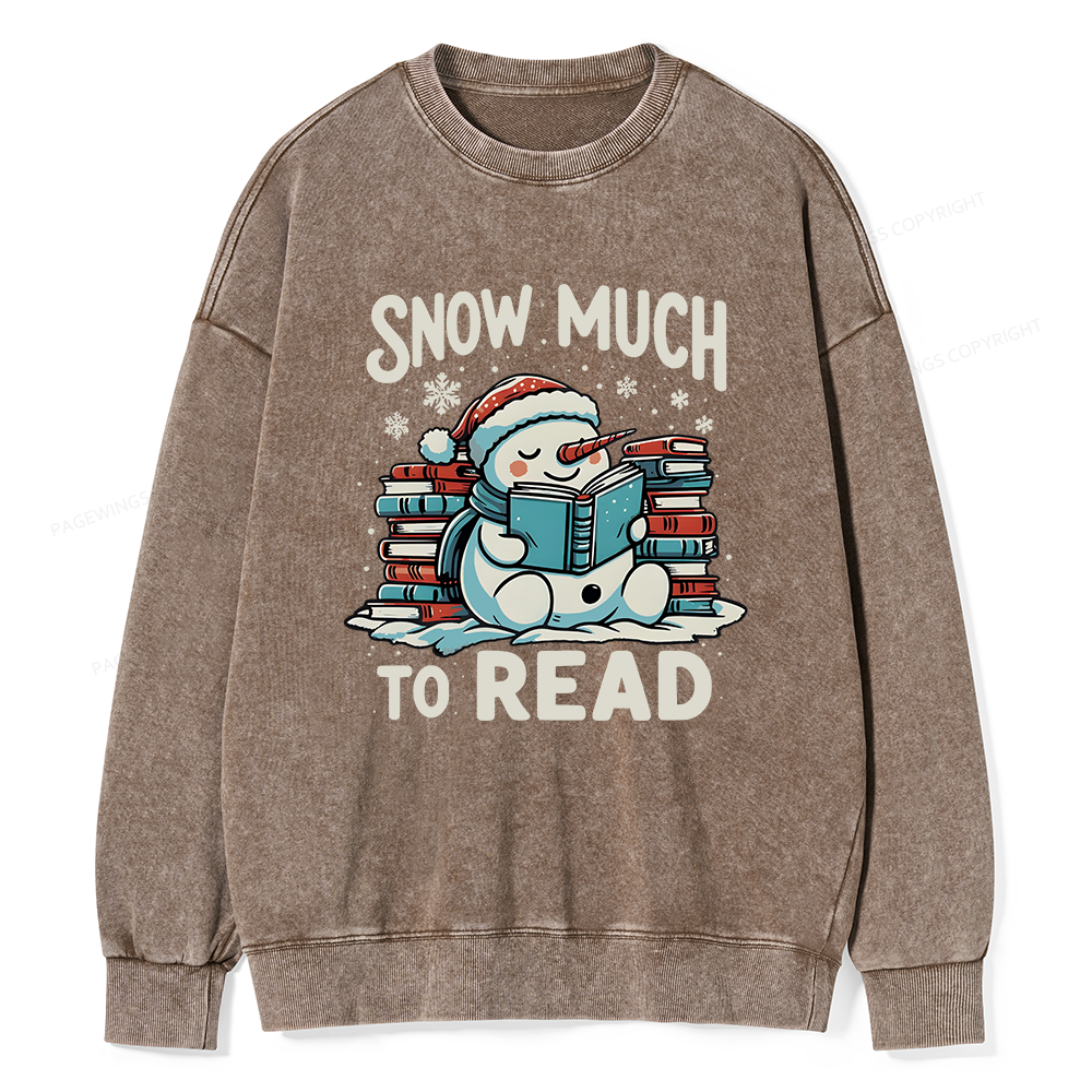 Pagewings Snow Much To Read Unisex Washed Sweatshirt