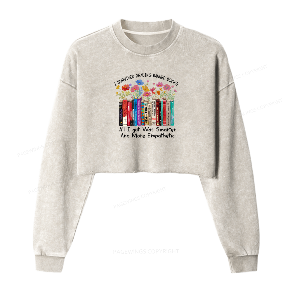 Pagewings Survived Banned Books Got Smarter Women Washed Crop Sweatshirt