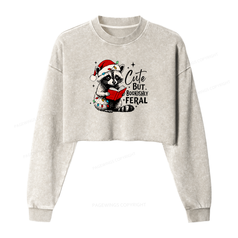 Pagewings Cute But Feral Women Washed Crop Sweatshirt