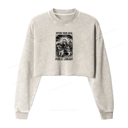 Pagewings Defend Your Local Public Library Women Washed Crop Sweatshirt