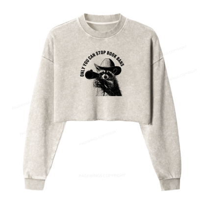 Pagewings Only You Can Stop Book Bans Women Washed Crop Sweatshirt