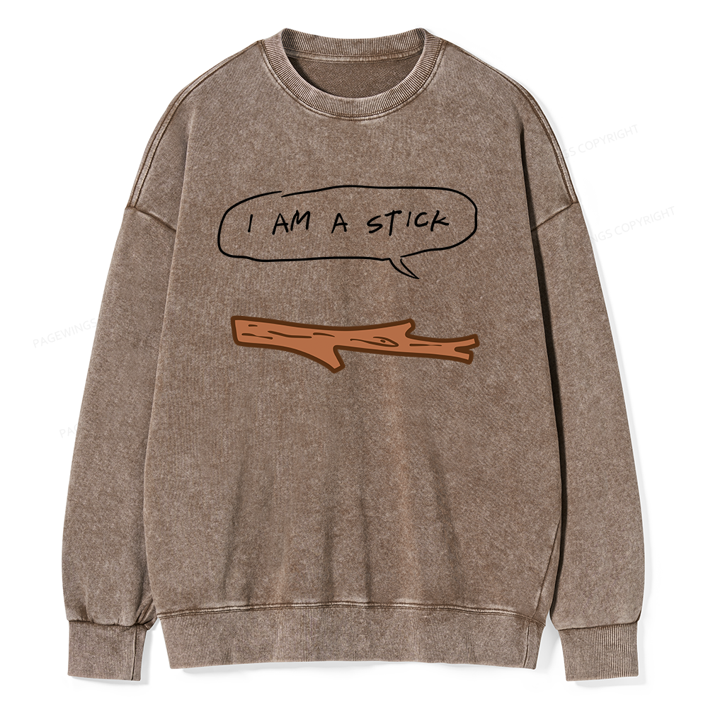 Pagewings I Am A Stick Unisex Washed Sweatshirt