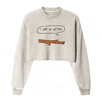 Pagewings I Am A Stick Women Washed Crop Sweatshirt