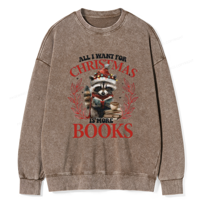 Pagewings All I Want For Christmas Is More Books Unisex Washed Sweatshirt