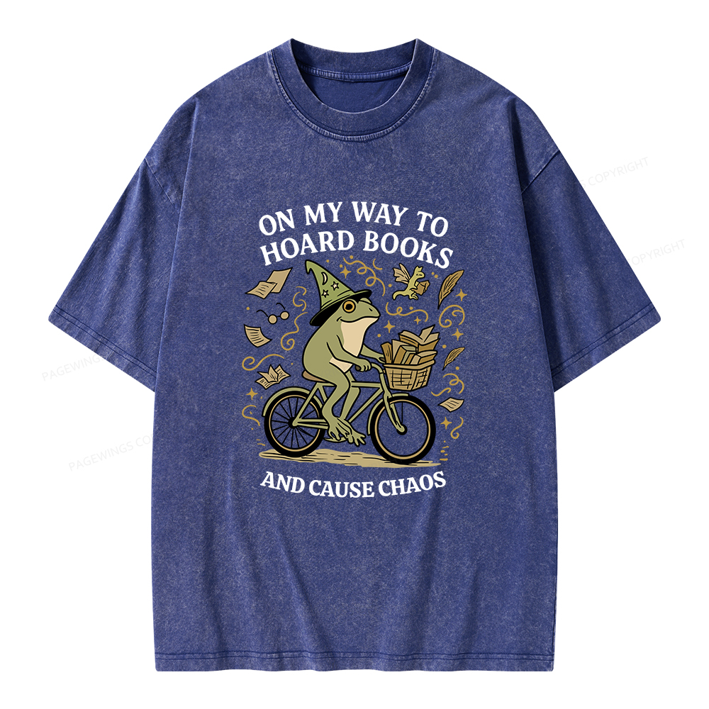 Pagewings On My Way To Hoard Books And Cause Chaos Unisex Washed T-shirt