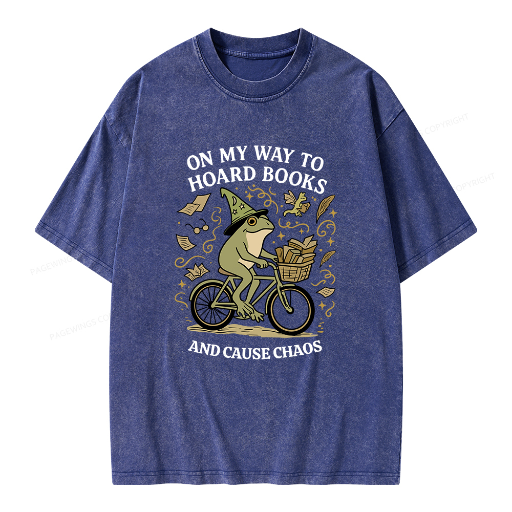 Pagewings On My Way To Hoard Books And Cause Chaos Unisex Washed T-shirt