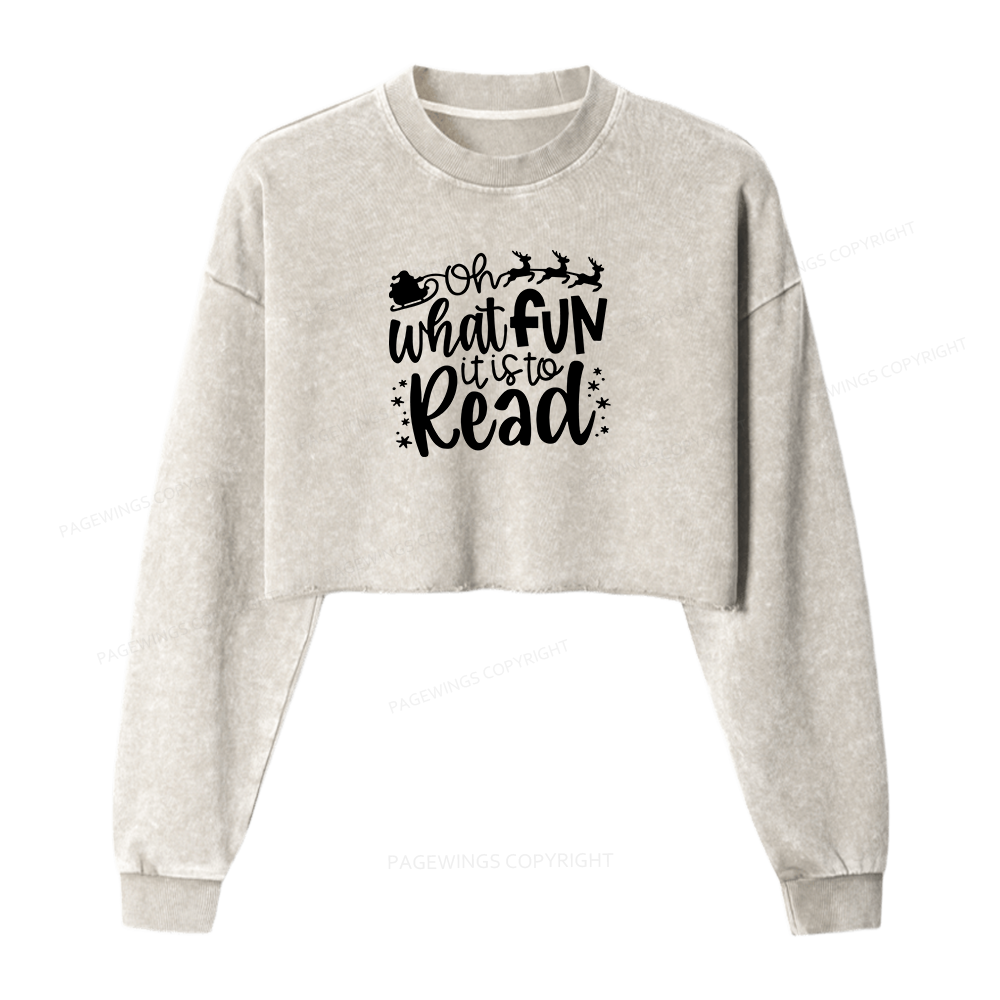 Pagewings Oh What Fun It Is To Read Women Washed Crop Sweatshirt