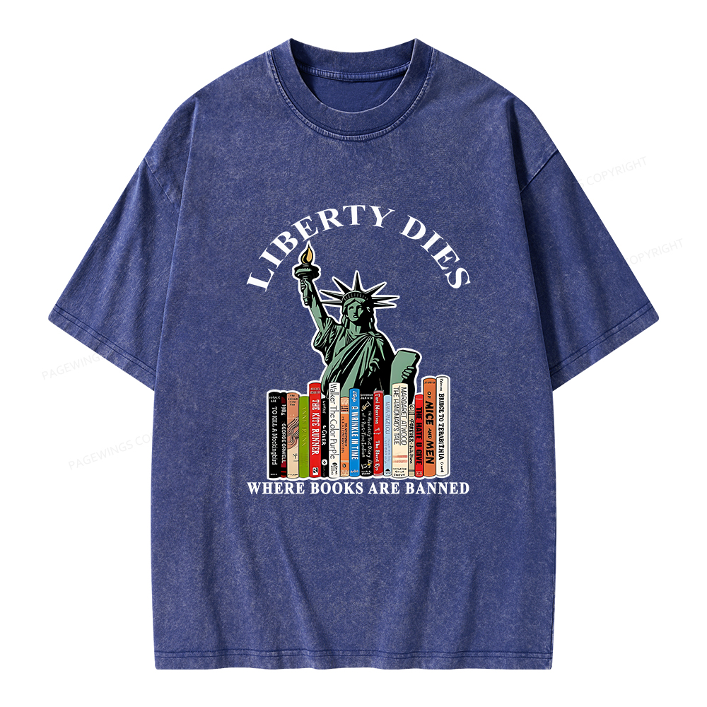 Pagewings Liberty Dies Where Books Are Banned T-Shirt Unisex Washed T-shirt