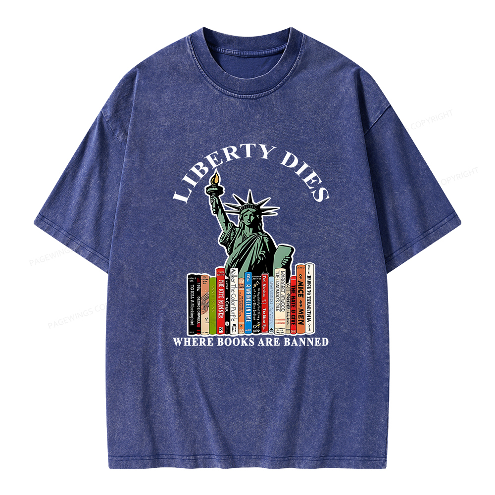 Pagewings Liberty Dies Where Books Are Banned T-Shirt Unisex Washed T-shirt