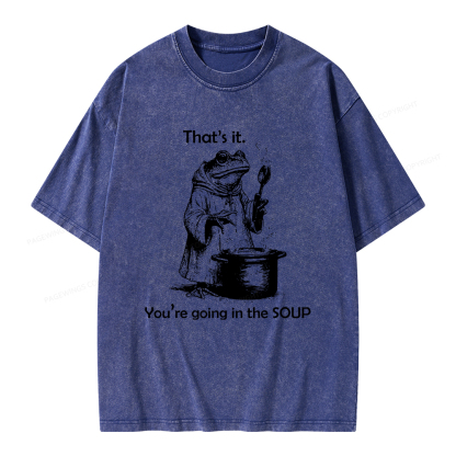 Pagewings That's It. You're Going in the Soup Unisex Washed T-shirt