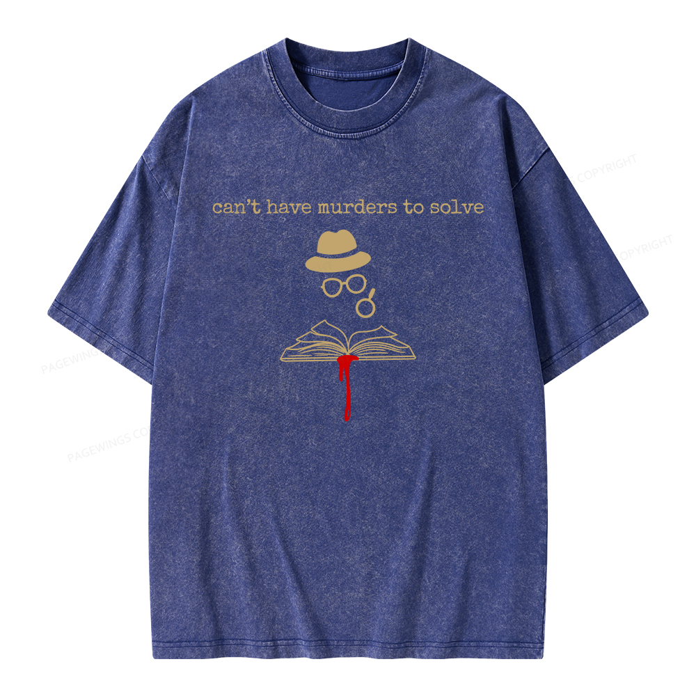 Pagewings Can’t Have Murders To Solve Unisex Washed T-shirt