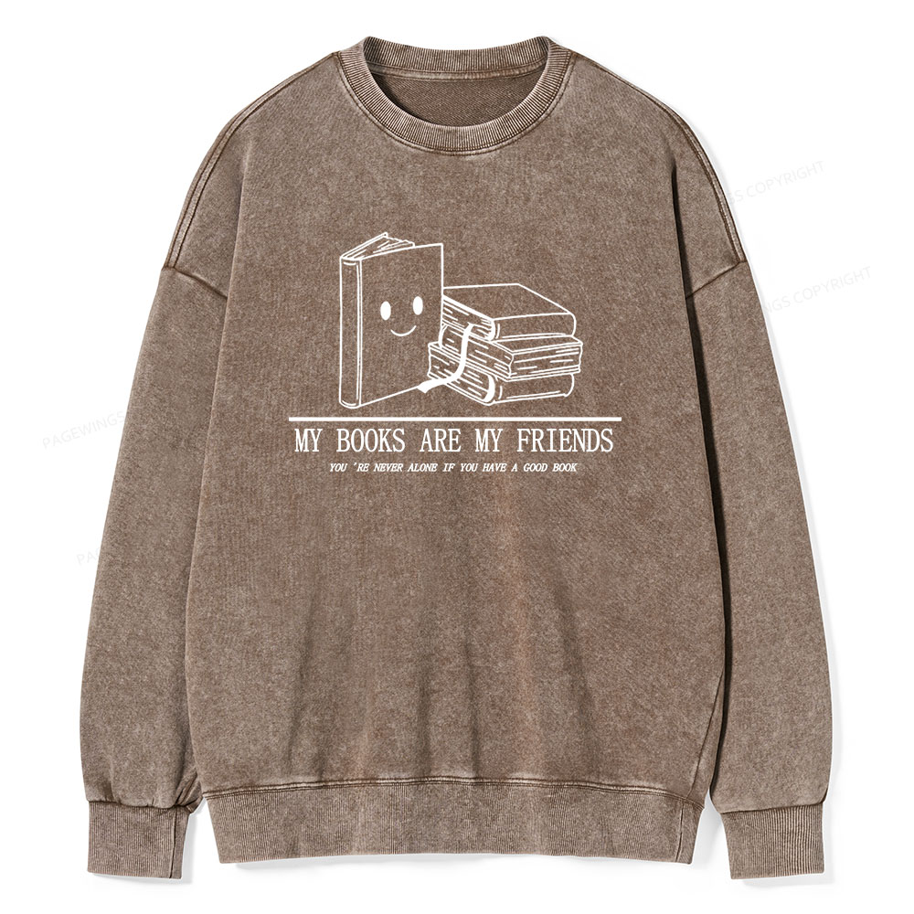 Pagewings The Books Are Friends T-Shirt Unisex Washed Sweatshirt