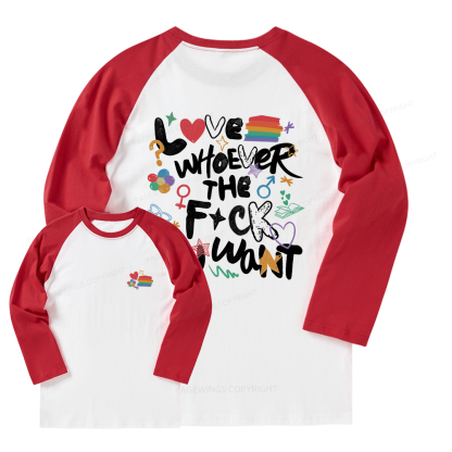 Pagewings Love Whoever The F*ck You Want Long Sleeve Raglan T-shirt