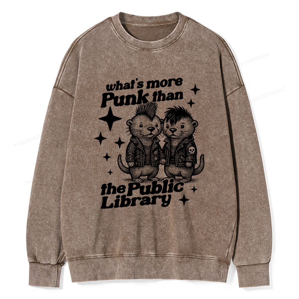 Pagewings What’s More Punk Than The Public Library Unisex Washed Sweatshirt