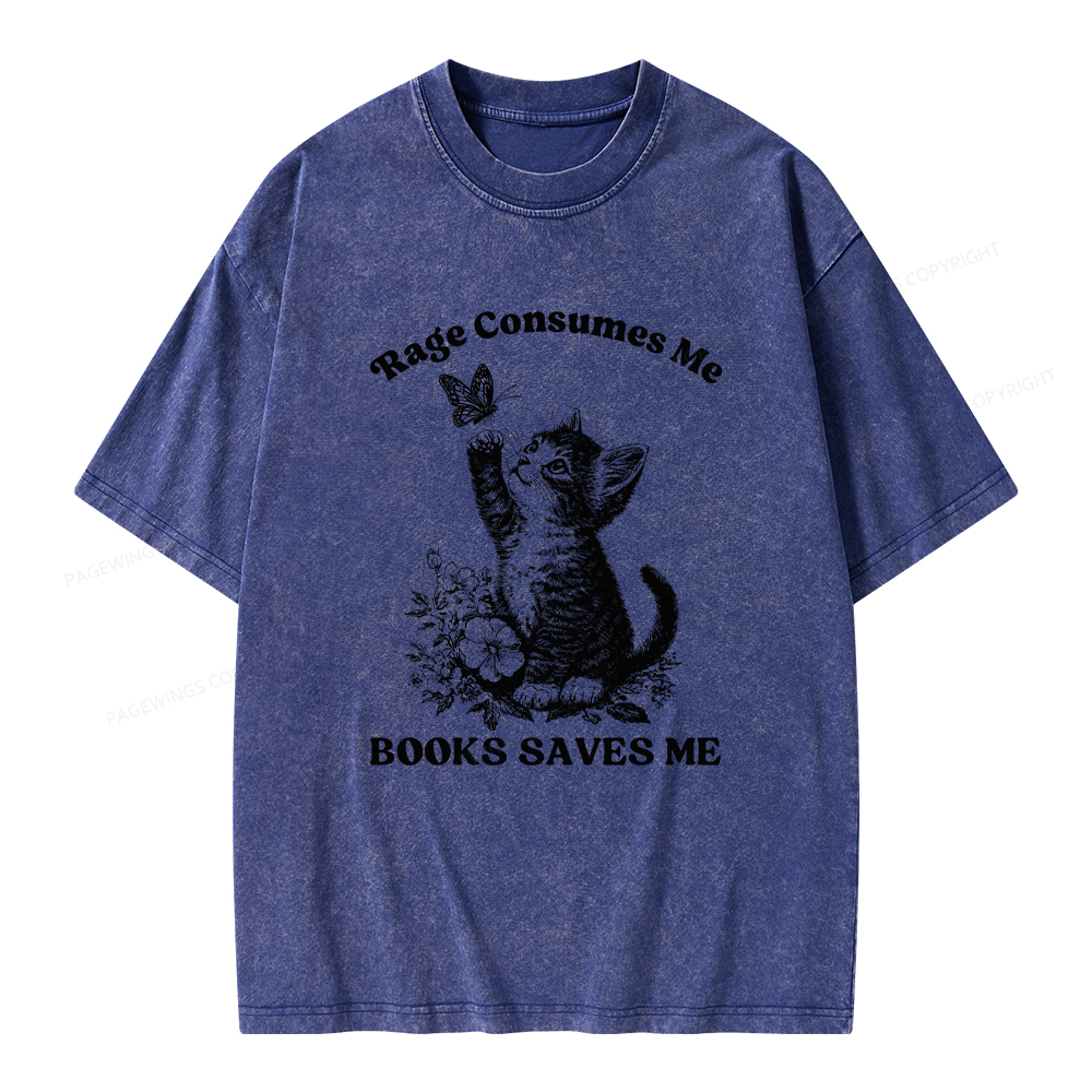 Pagewings Rage Consumes Me Books Saves Me Unisex Washed T-shirt