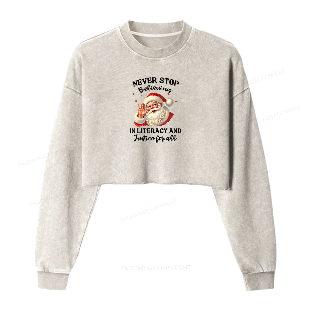 Pagewings Never Stop Believing In Literacy And Justice For All Women Washed Crop Sweatshirt