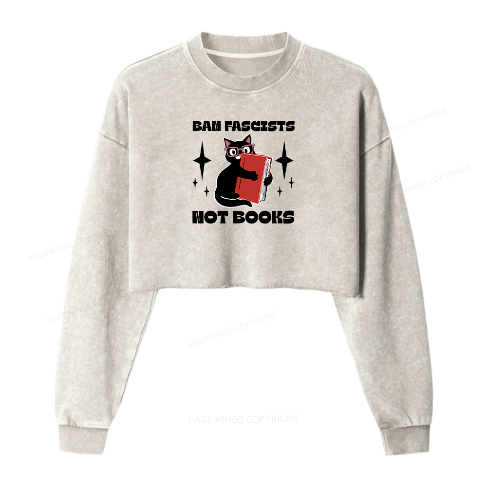 Pagewings Ban Fascists Not Books Women Washed Crop Sweatshirt