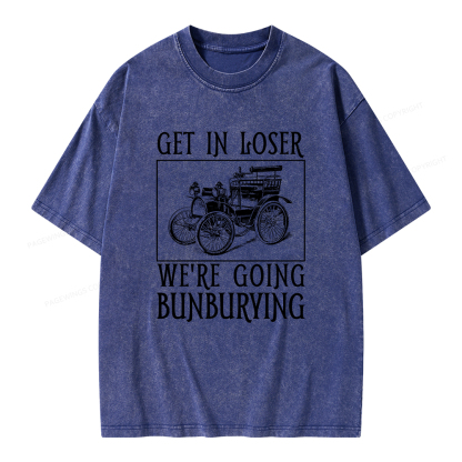 Pagewings Get In Loser We're Going Bunburying Unisex Washed T-shirt