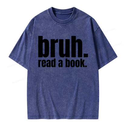Pagewings Bruh Read A Book Unisex Washed T-shirt