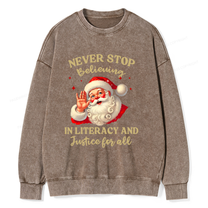 Pagewings Never Stop Believing In Literacy And Justice For All Unisex Washed Sweatshirt