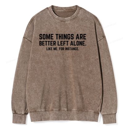Pagewings Some Things Are Better Left Alone Unisex Washed Sweatshirt
