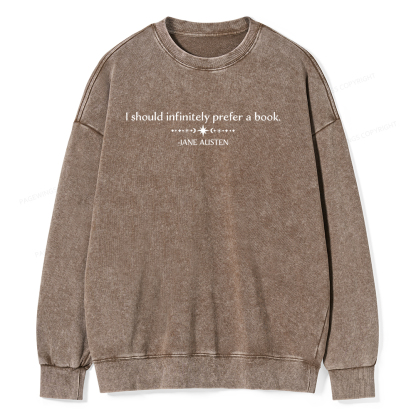 Pagewings I Should Infinitely Prefer a Book Unisex Washed Sweatshirt