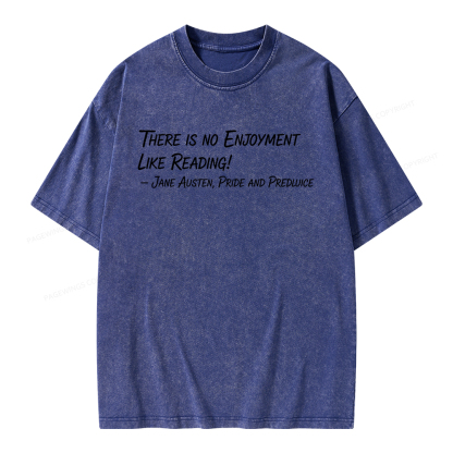 Pagewings There Is No Enjoyment Like Reading Unisex Washed T-shirt