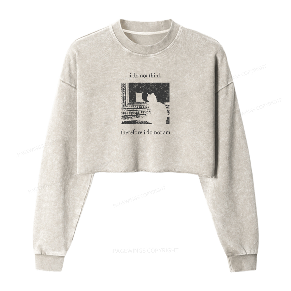 Pagewings I Do Not Think Therefore I Do Not Am Women Washed Crop Sweatshirt