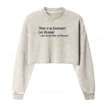 Pagewings There Is No Enjoyment Like Reading Women Washed Crop Sweatshirt