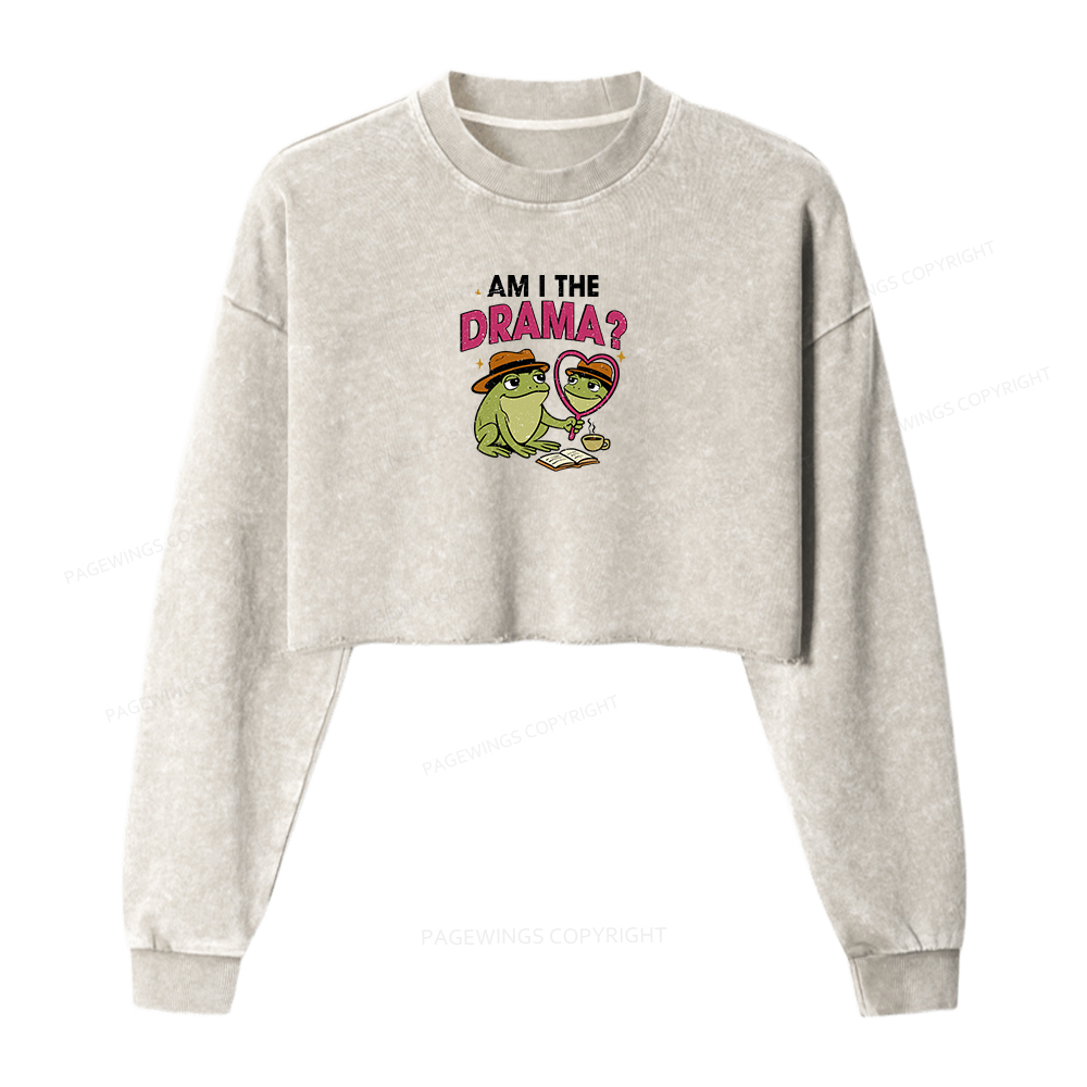 Pagewings Am I The Drama Women Washed Crop Sweatshirt