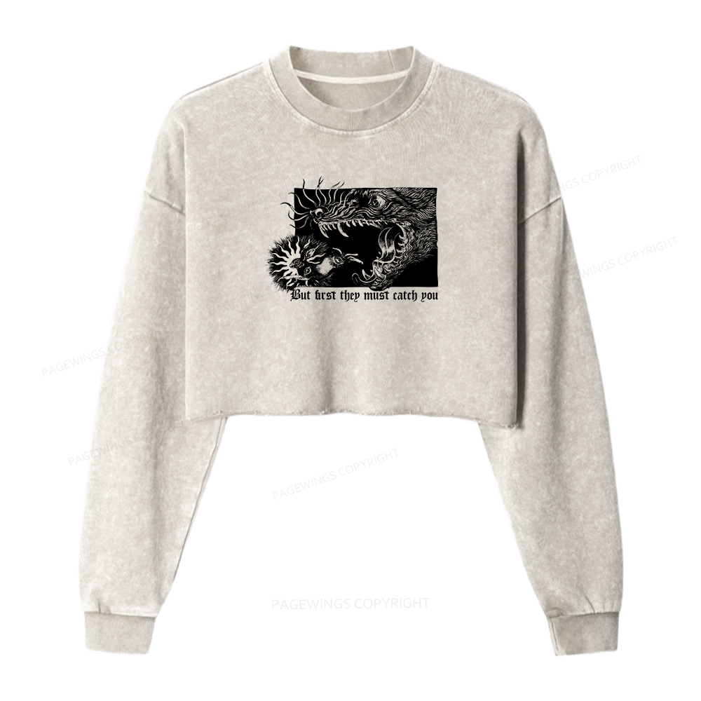 Pagewings But First They Must Catch You Women Washed Crop Sweatshirt