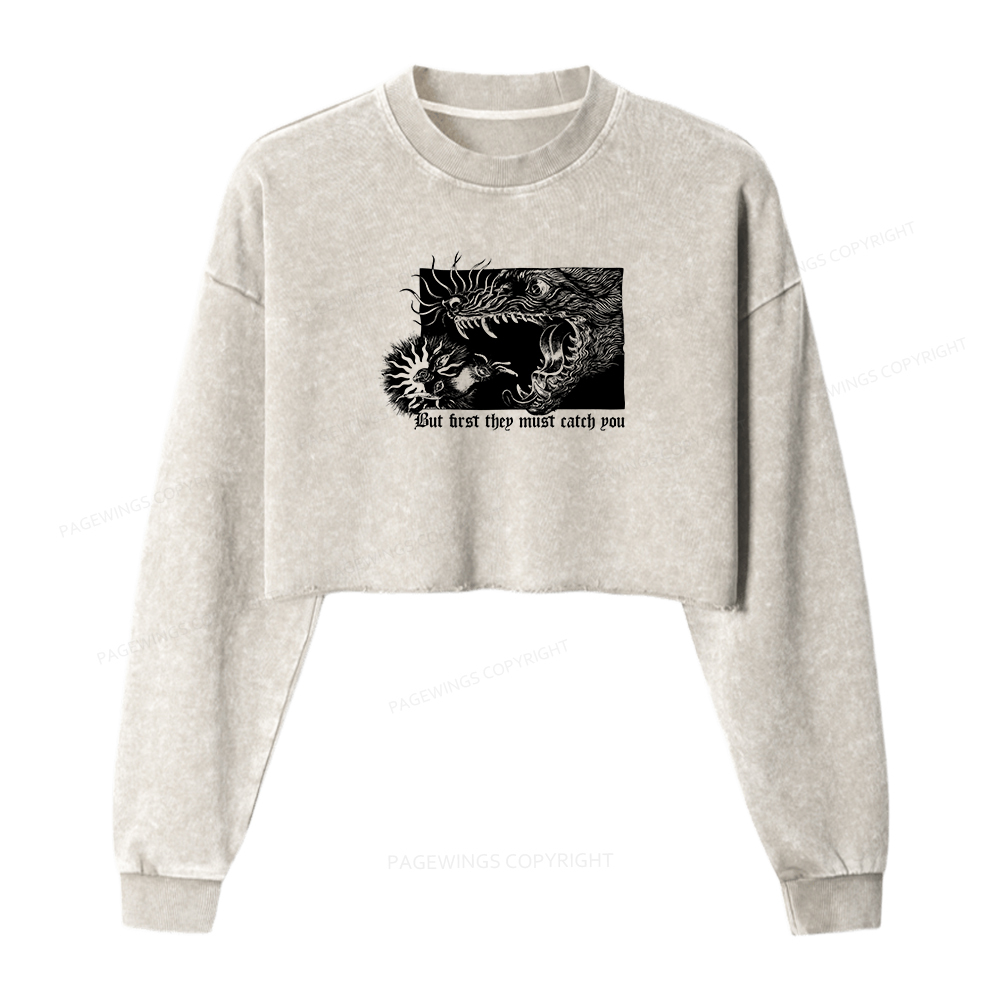 Pagewings But First They Must Catch You Women Washed Crop Sweatshirt