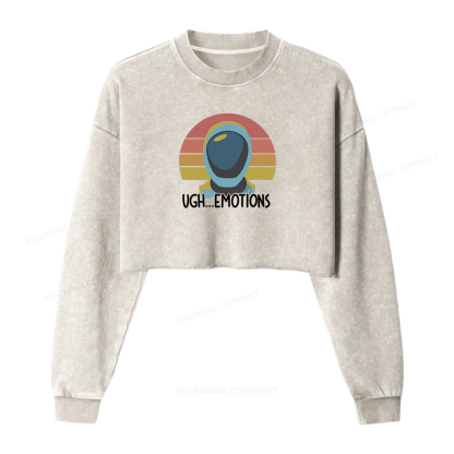 Pagewings Ugh...Emotions Women Washed Crop Sweatshirt