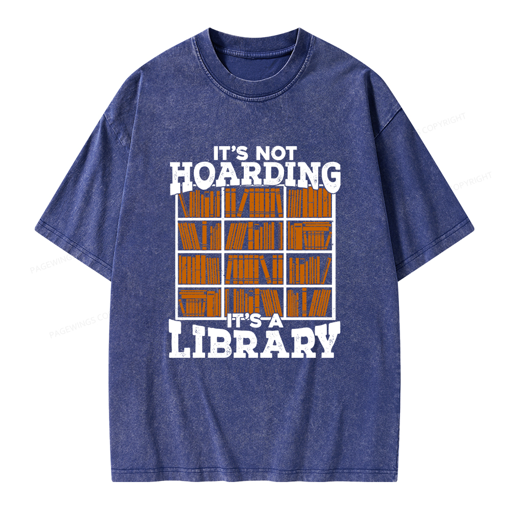 Pagewings It's Not Hoarding It's A Library Unisex Washed T-shirt