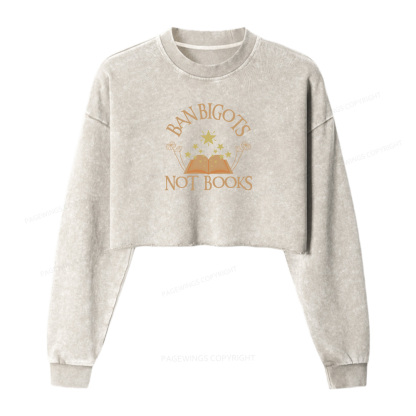 Pagewings Ban Bigots Not Books Women Washed Crop Sweatshirt