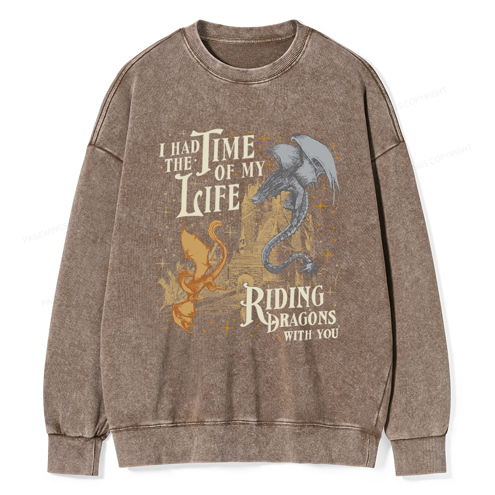 Pagewings I Had The Time Of My Life Riding Dragons With You Unisex Washed Sweatshirt