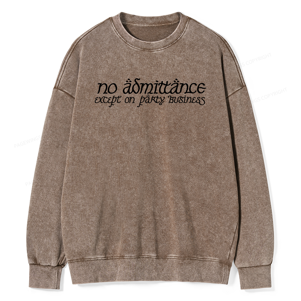 Pagewings No Admittance Except on Party Business Unisex Washed Sweatshirt
