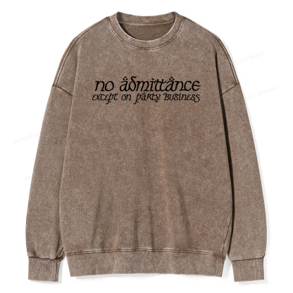 Pagewings No Admittance Except on Party Business Unisex Washed Sweatshirt