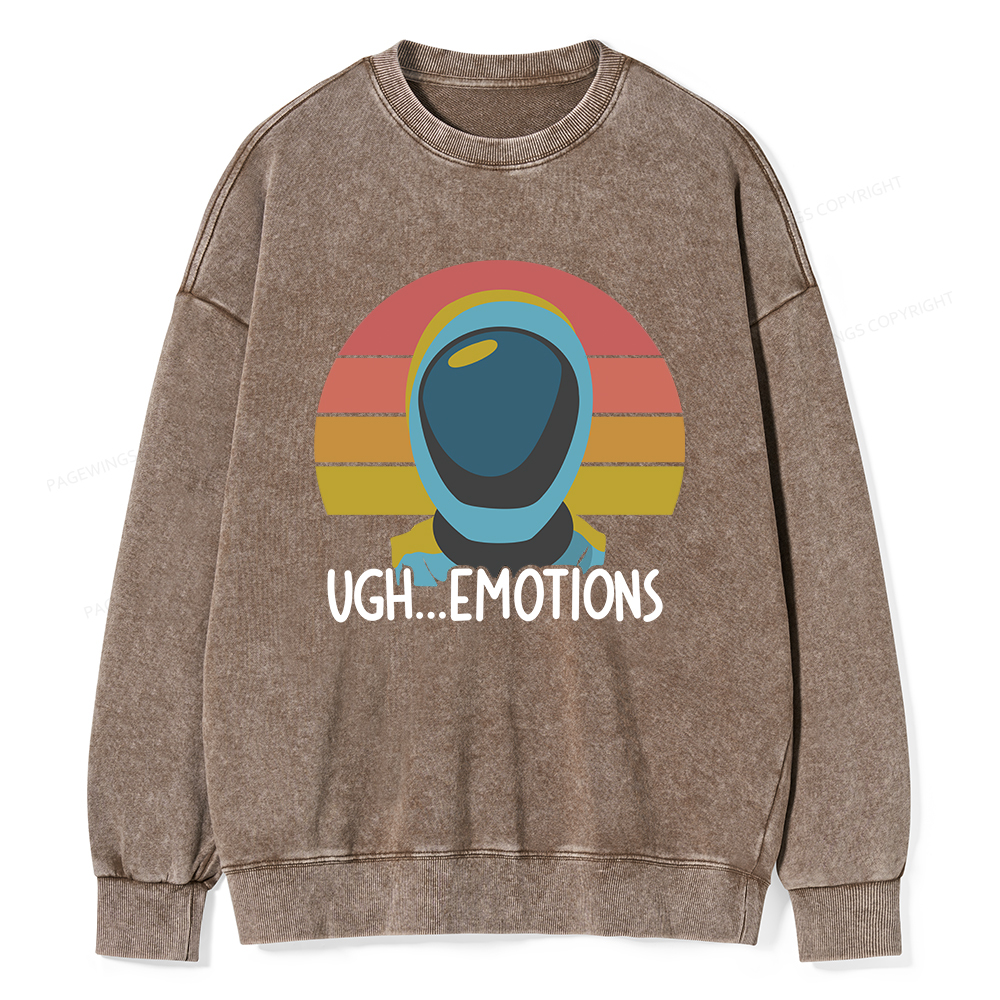 Pagewings Ugh...Emotions Unisex Washed Sweatshirt