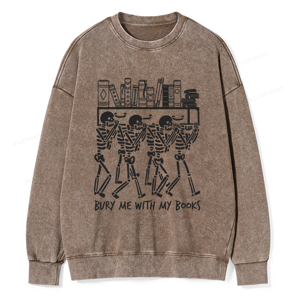Pagewings Bury Me With My Books Unisex Washed Sweatshirt