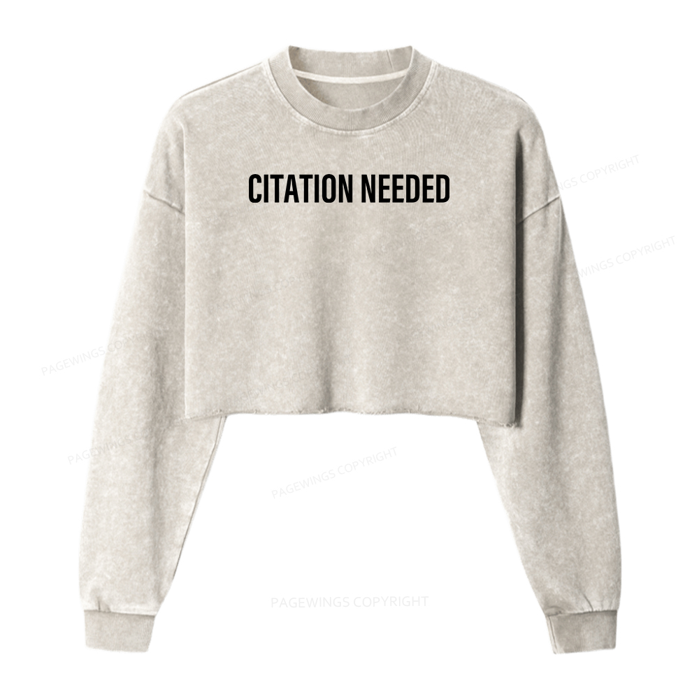 Pagewings Citation Needed Women Washed Crop Sweatshirt