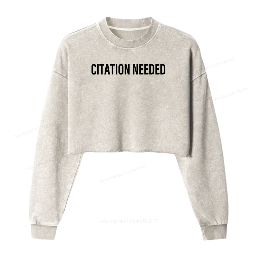Pagewings Citation Needed Women Washed Crop Sweatshirt